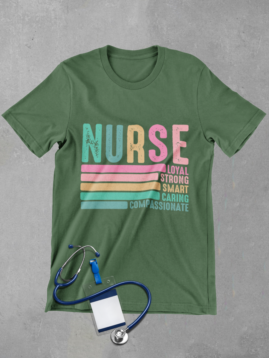 Loyal Smart Strong Caring Compassionate Nurse Graphic T-shirt