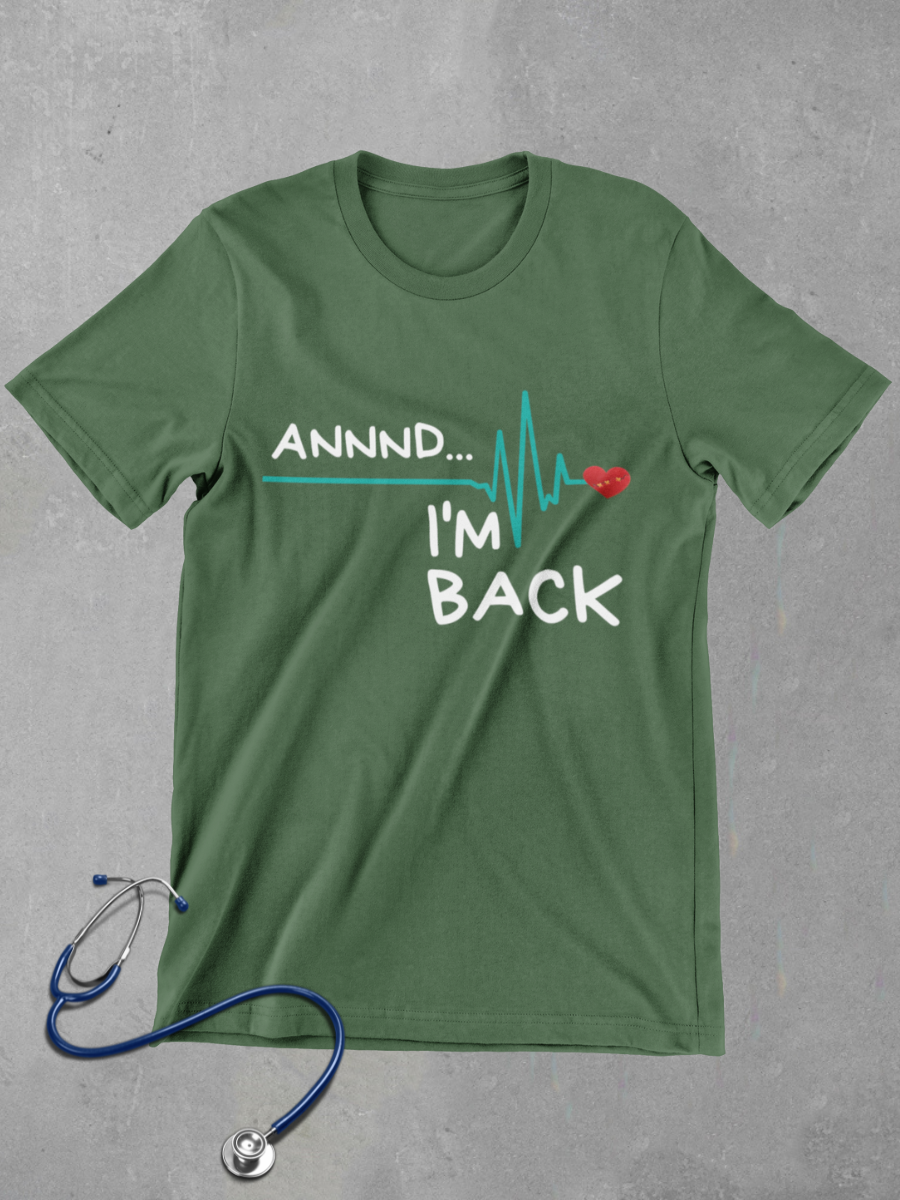 I'm Back Heartbeat Nurse Graphic T-shirt