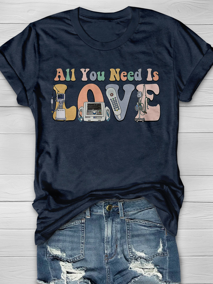 All You Need Is Love Nurse Print Short Sleeve T-shirt