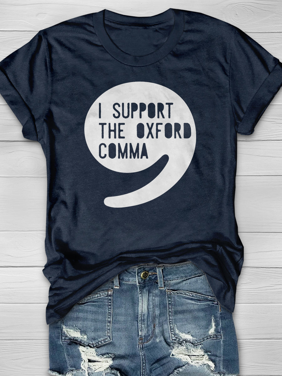 I Support the Oxford Comma Print Graphic T-shirts