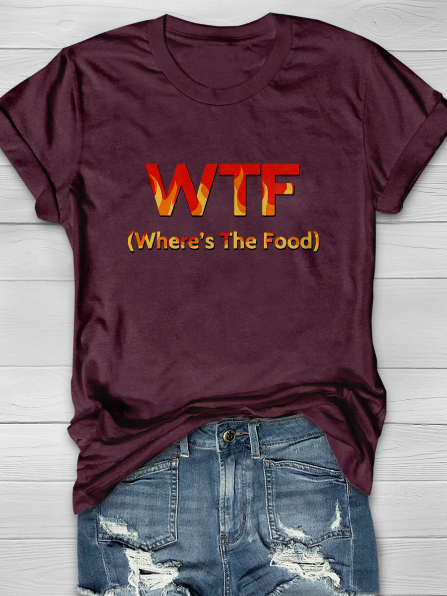 WTF Where's The Food Slogan T-shirts