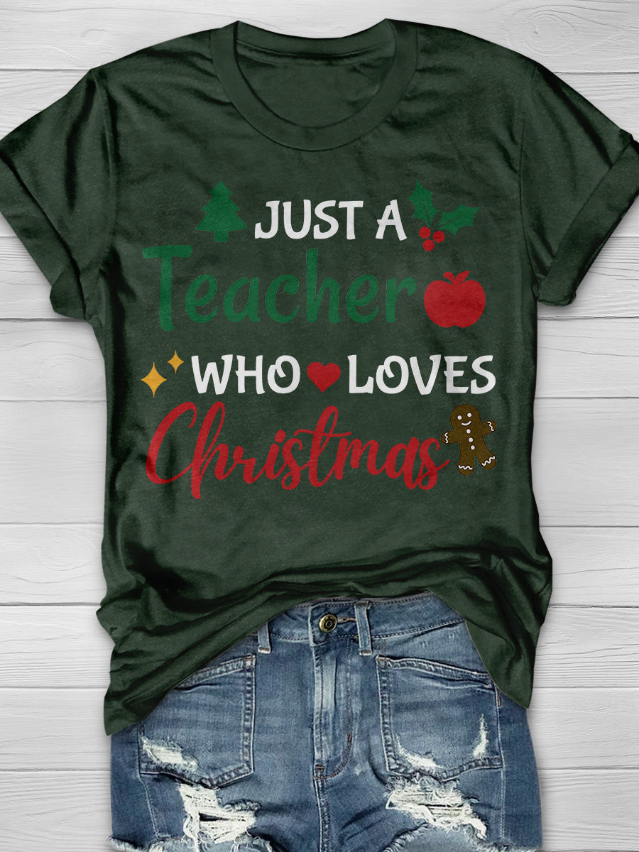 Just a Teacher who Loves Christmas Print Graphic T-shirts