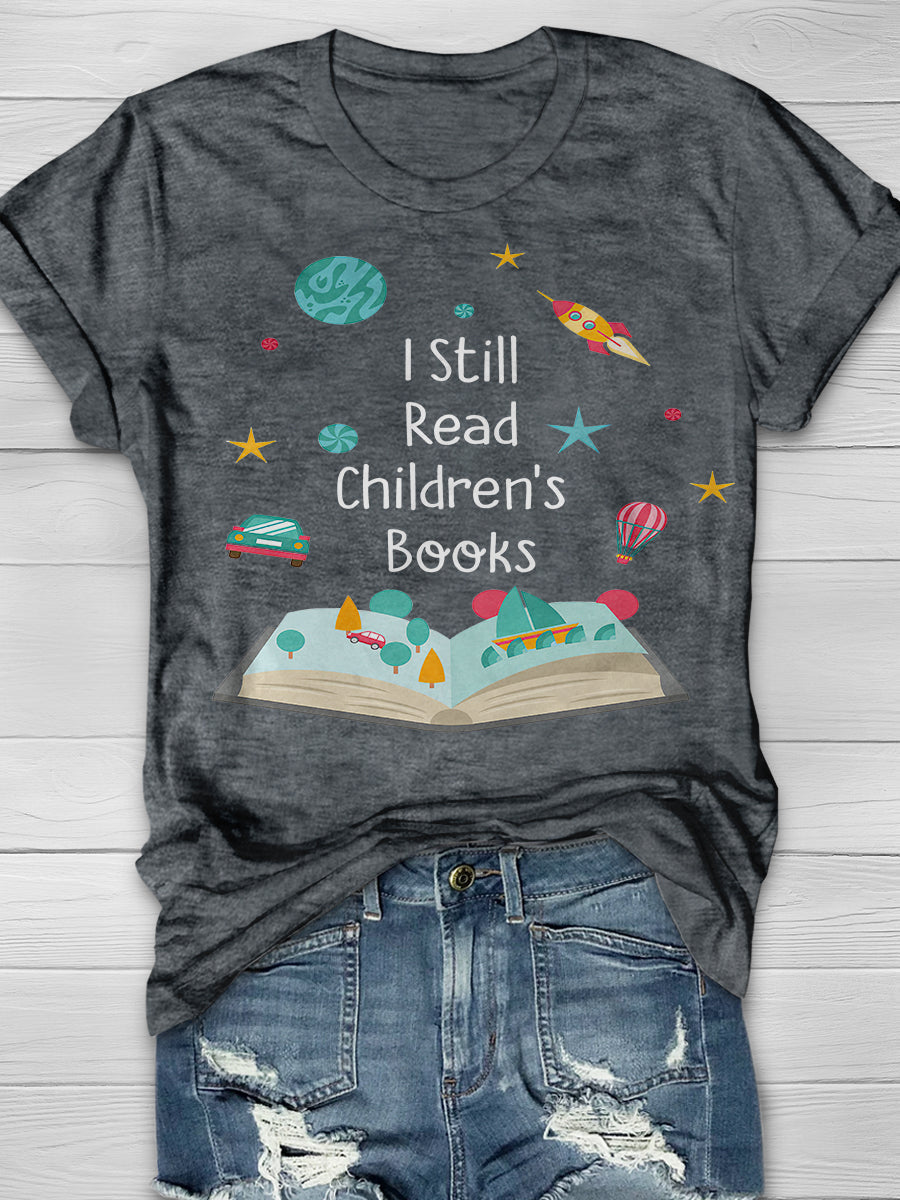 I Still Read Children's Books Teacher Print Graphic T-shirts