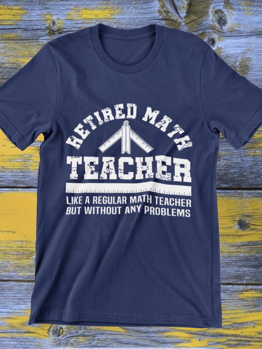 Retired Math Teacher Graphic T-shirt