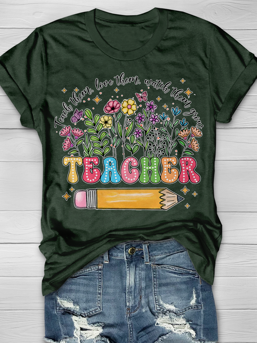 Teach them Love them Watch them grow Teacher Graphic T-shirts