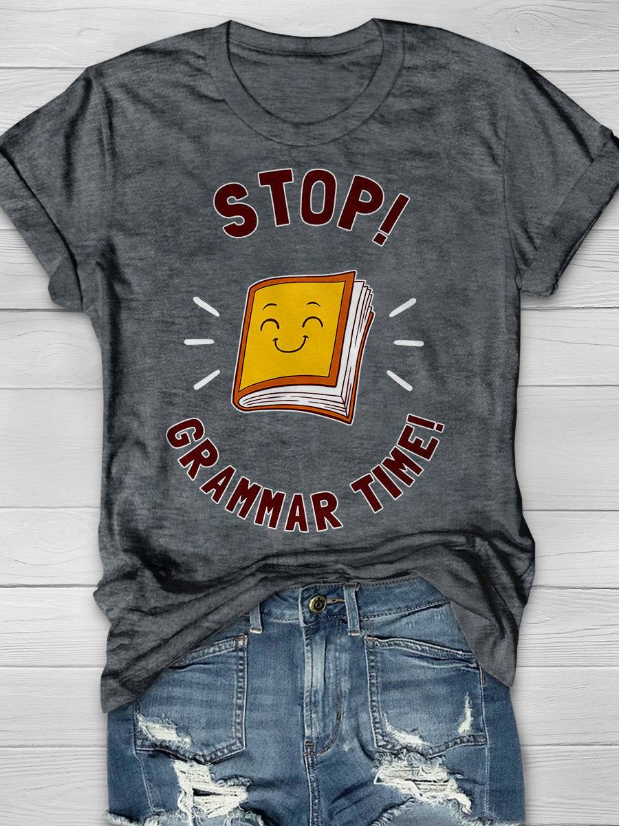 Stop Grammar Time Print Graphic T-shirts