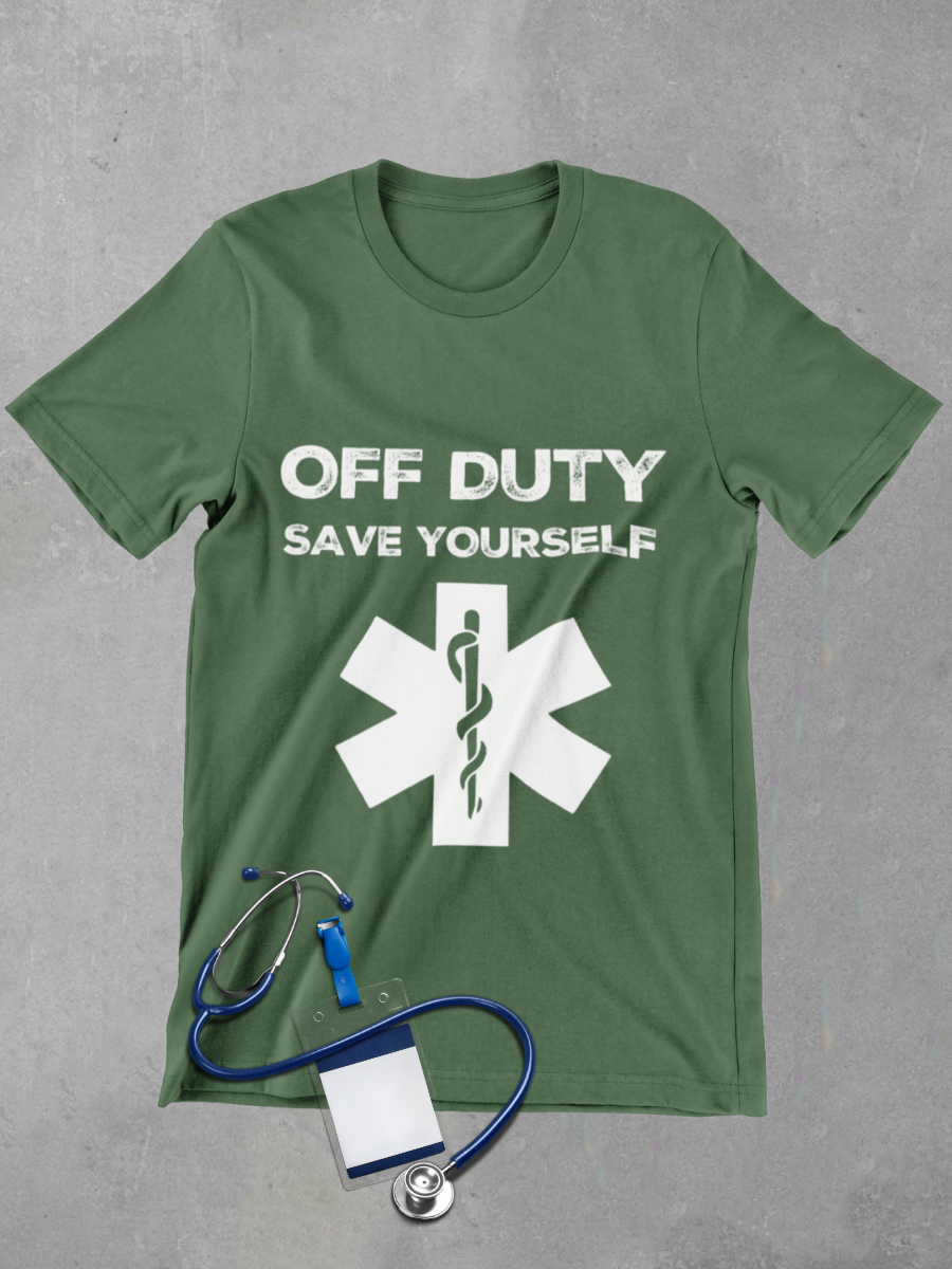 OFF DUTY Save Yourself Nurse Graphic T-shirt