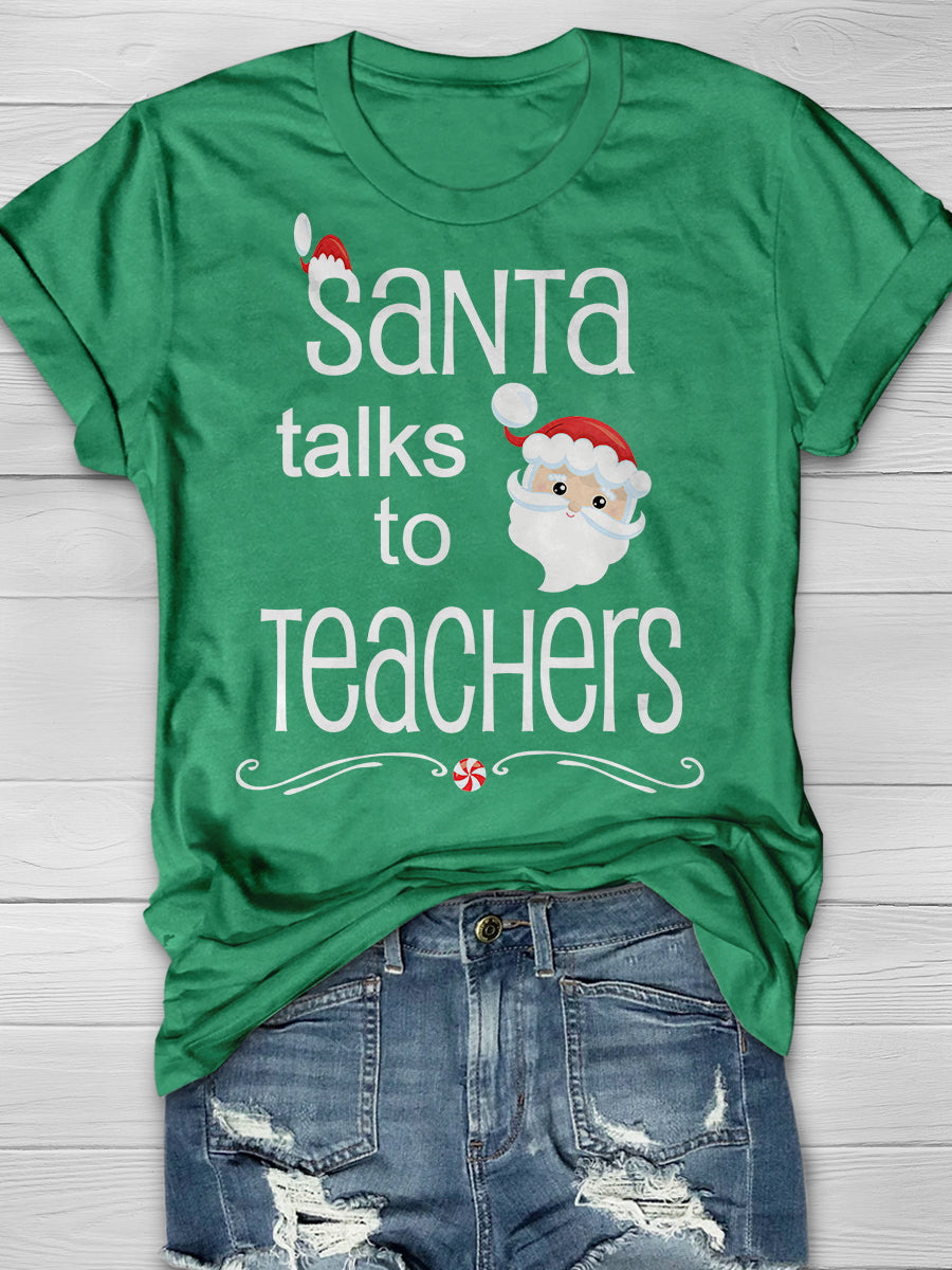 Santa Talks To Teachers Print Graphic T-shirts