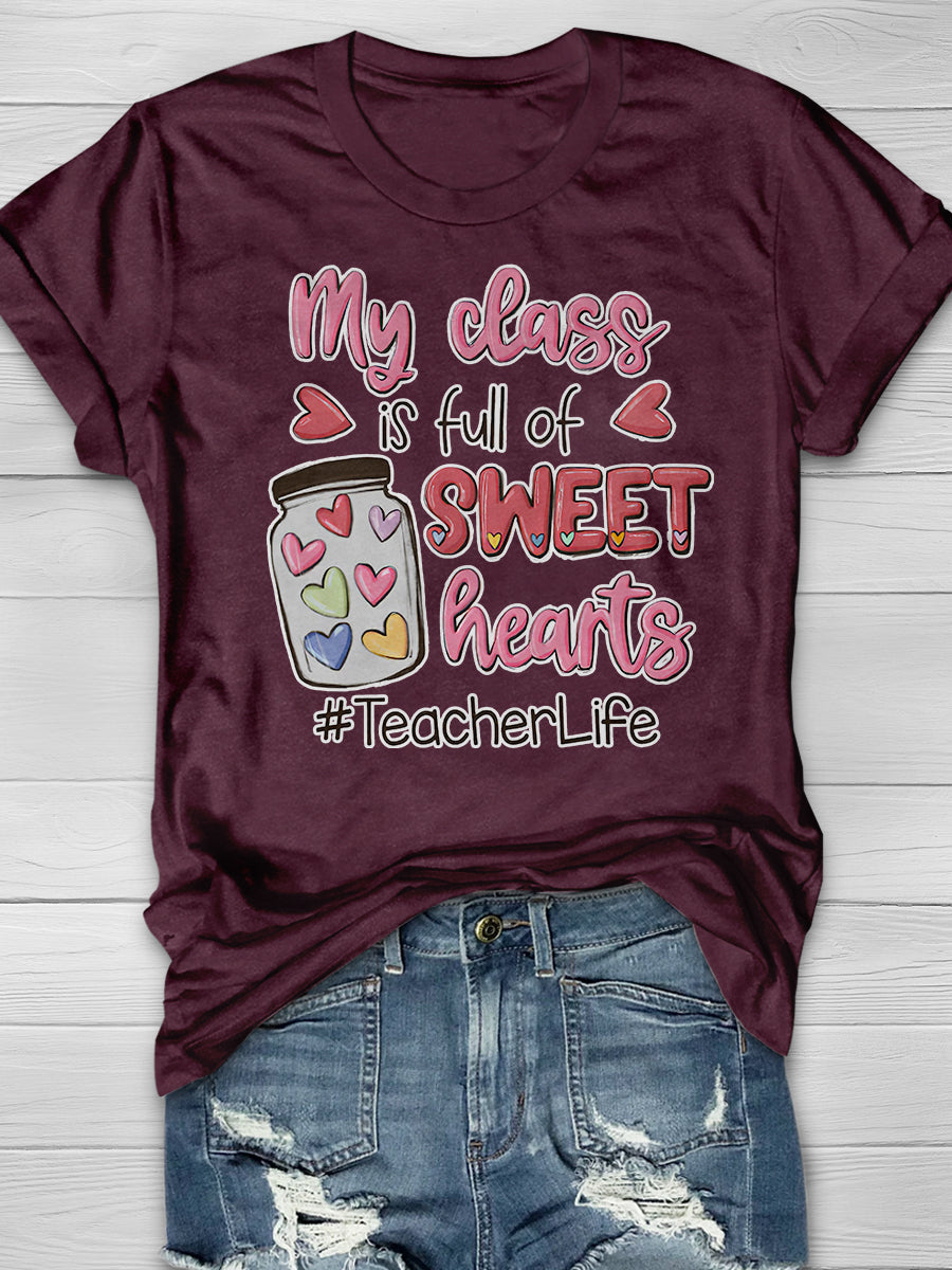 My Class Is Full Of Sweet Hearts Print Graphic T-shirts