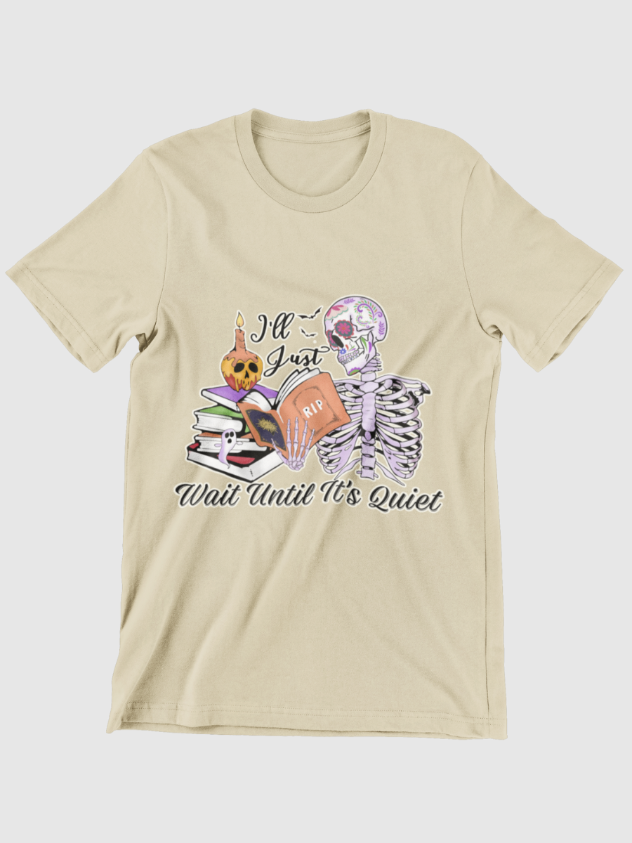Skeleton Teacher I'll Just Wait Until It's Quiet Graphic T-shirt