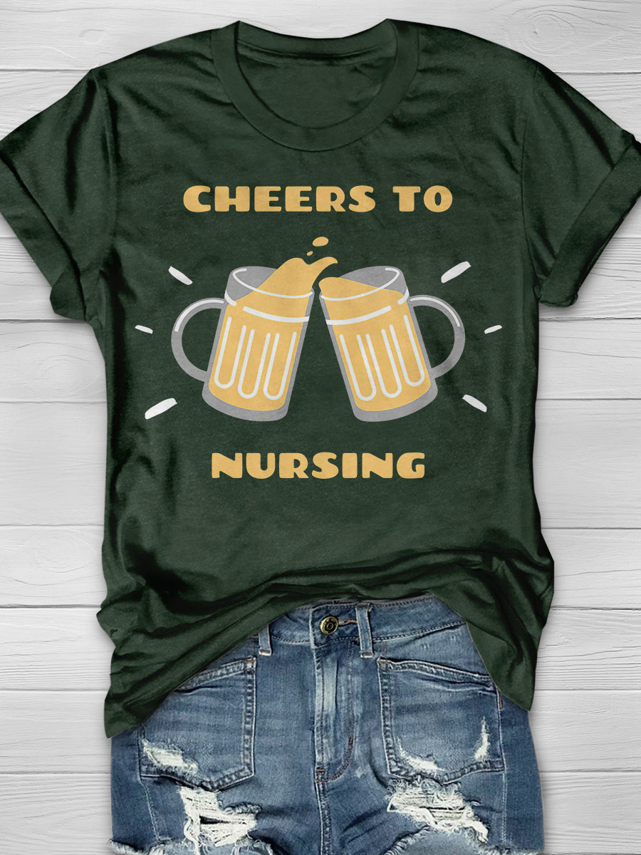 Cheers To Nursing Print Short Sleeve T-shirt