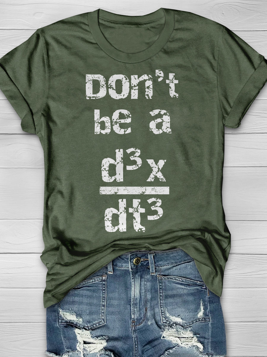 Funny Nerdy Don't Be A Jerk Distressed Calculus Math Teacher Print Graphic T-shirts