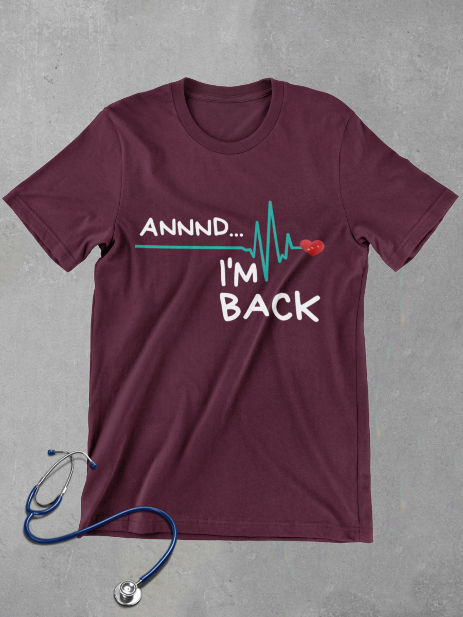 I'm Back Heartbeat Nurse Graphic T-shirt