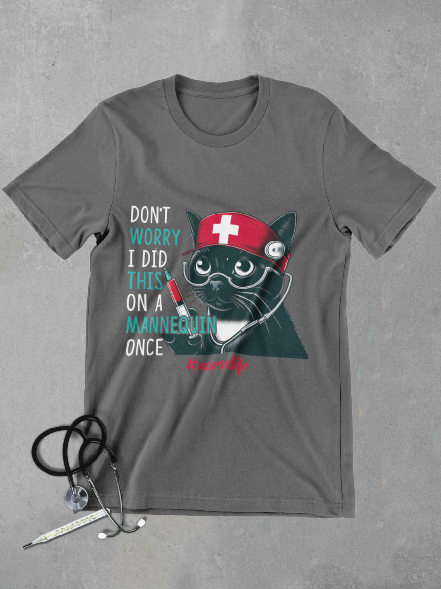 Don't Worry I Did This On A Mannequin Once Graphic T-shirt