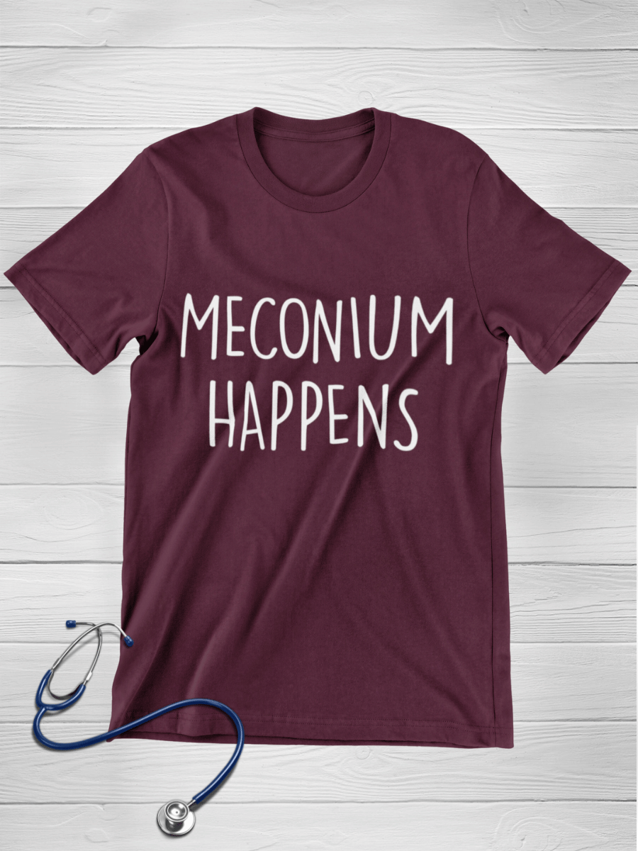 Meconium Happens Nurse Graphic T-shirt