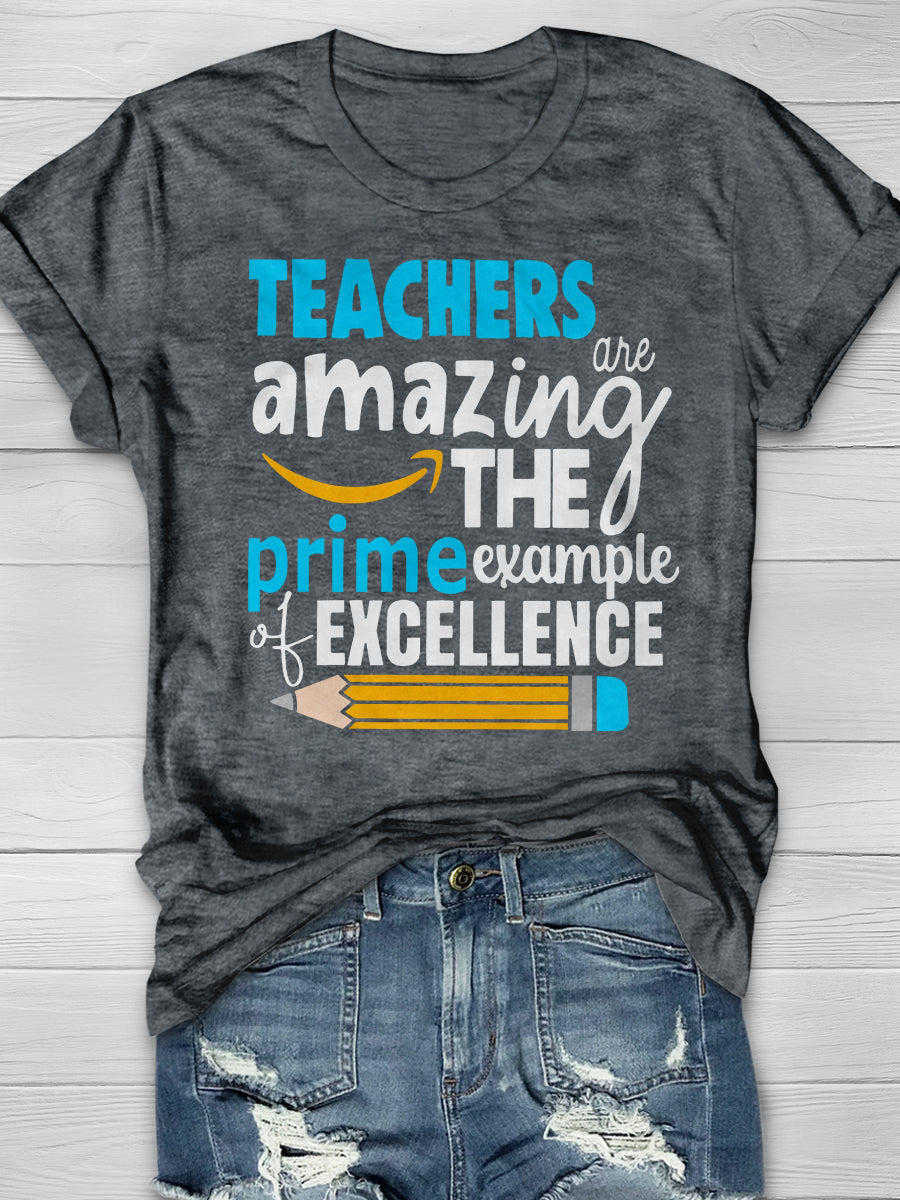 Teachers Amazing The Prime Example Excellence Print Graphic T-shirts
