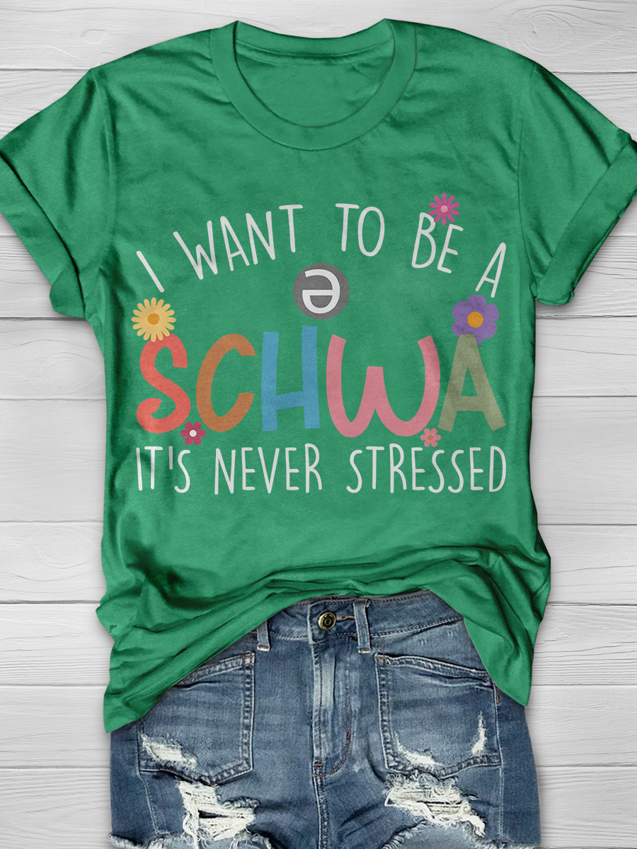 I Want To Be A Schwa It's Never Stressed Graphic T-shirt