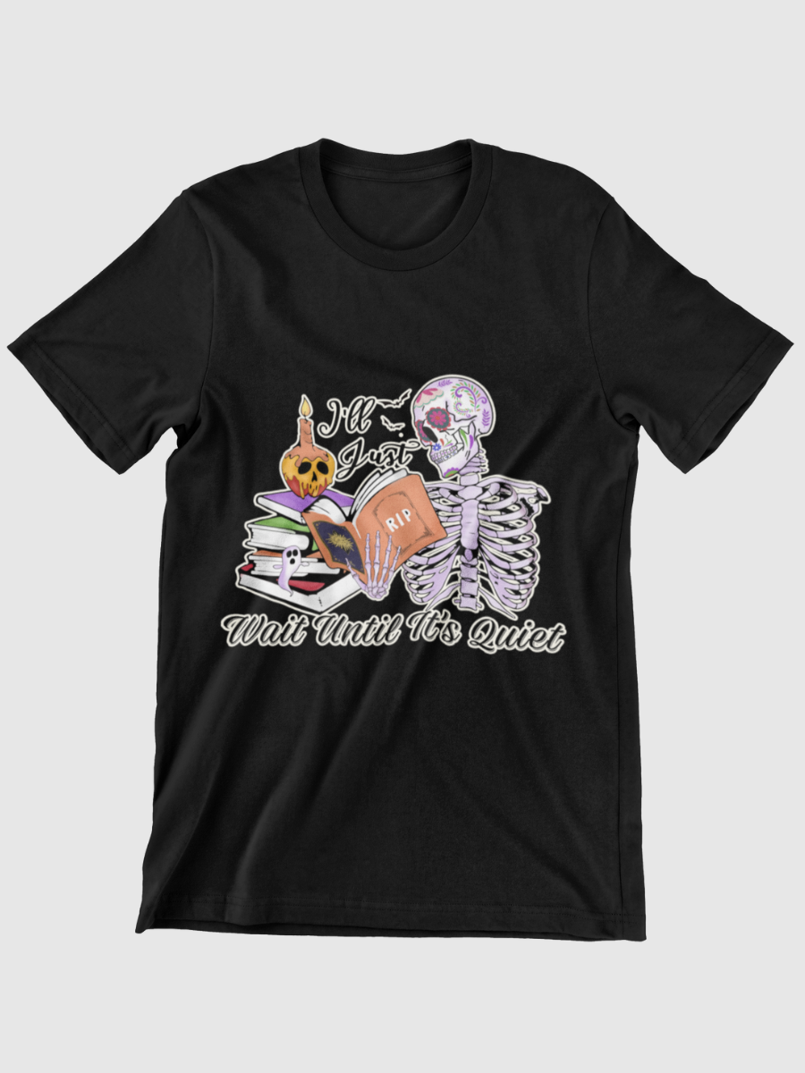 Skeleton Teacher I'll Just Wait Until It's Quiet Graphic T-shirt