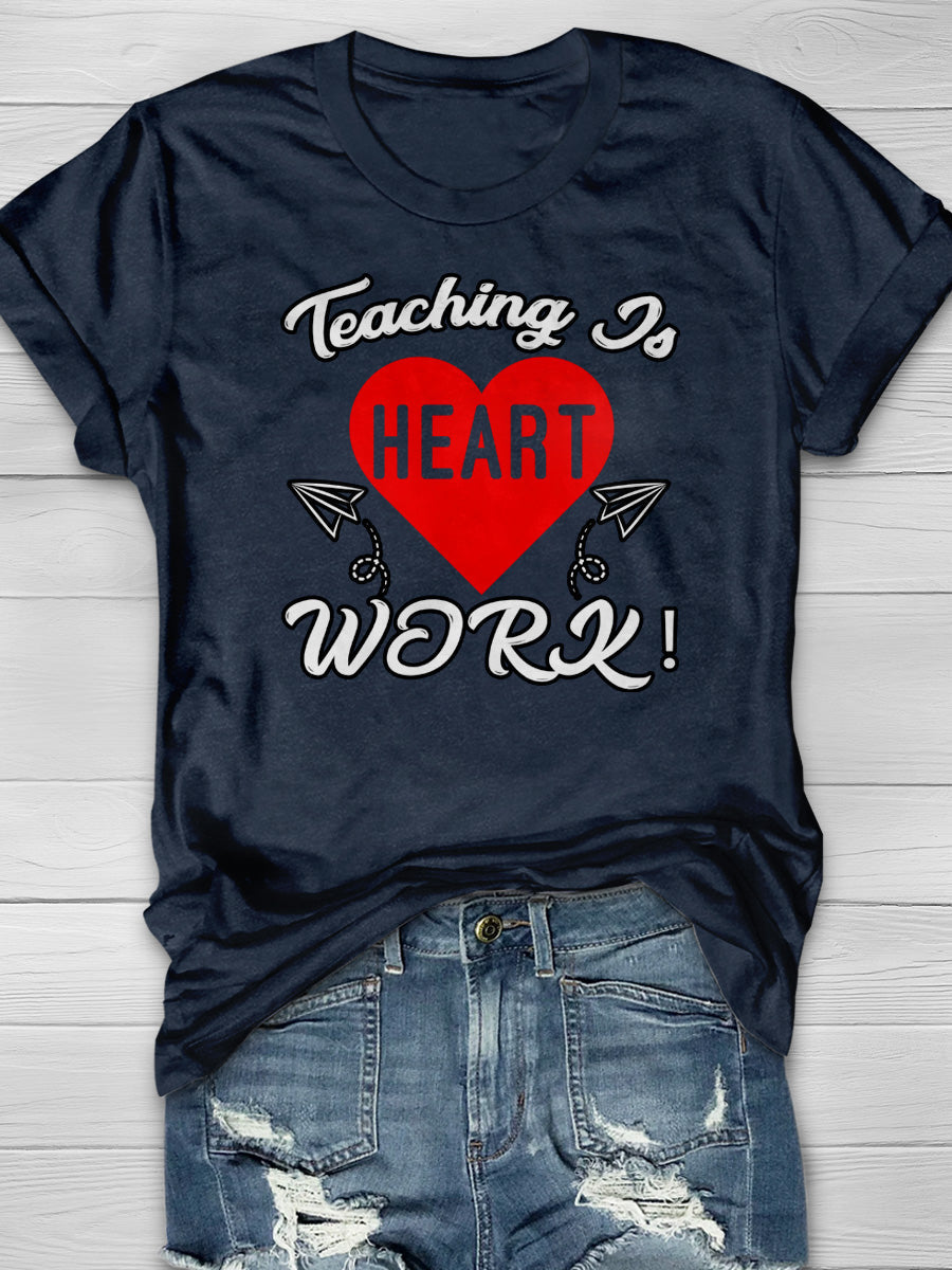 Teaching To Heart Work Print Graphic T-shirts