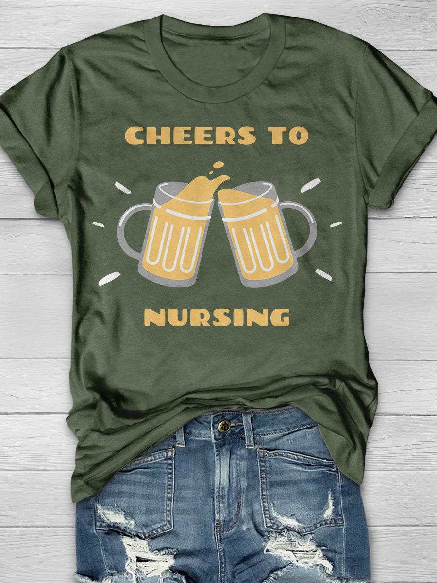 Cheers To Nursing Print Short Sleeve T-shirt