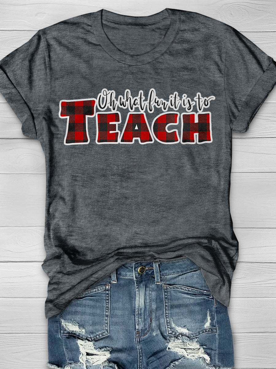 Oh What Fun It Is To Teach Print Graphic T-shirts