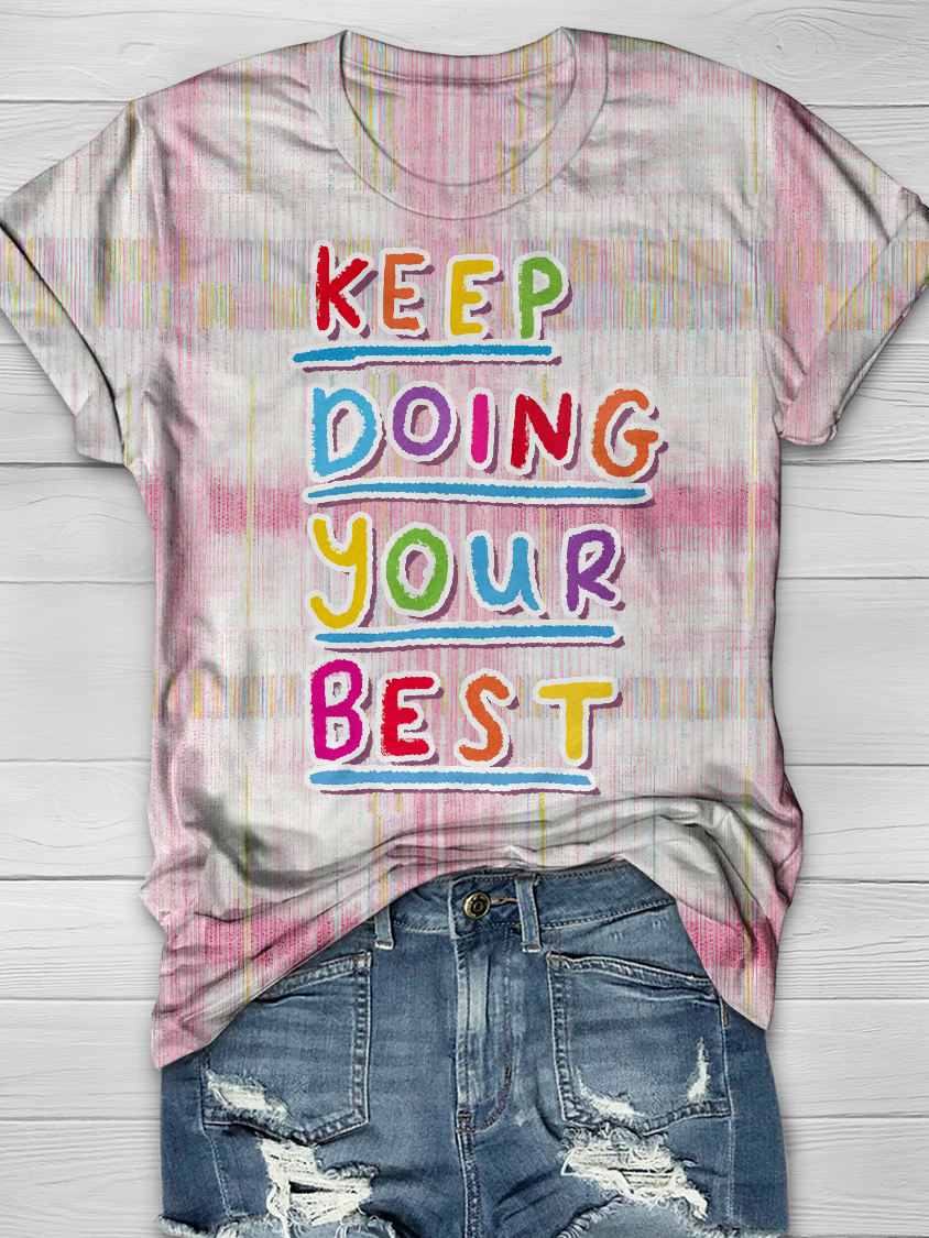 KEEP DOING YOUR BEST Full Print T-shirt