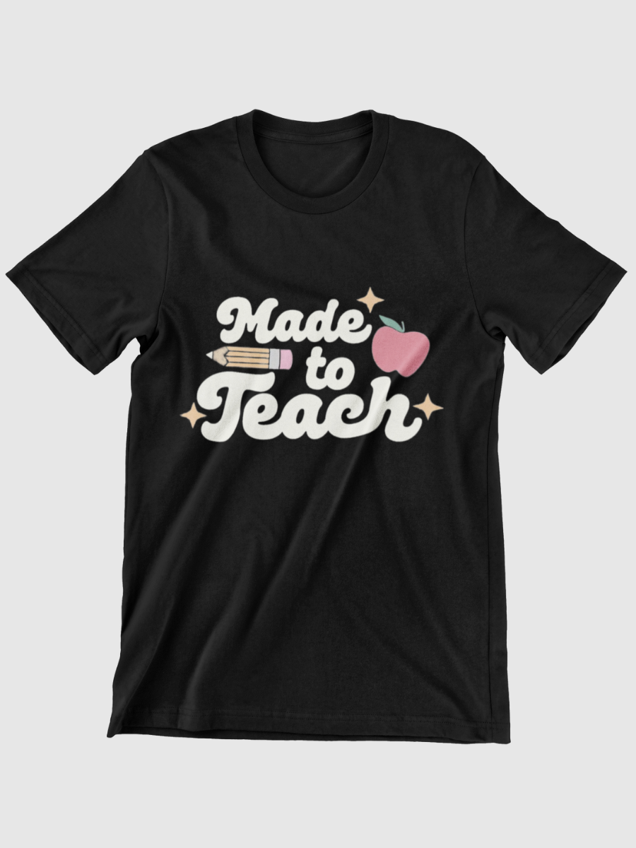 Made to Teach Graphic T-shirt