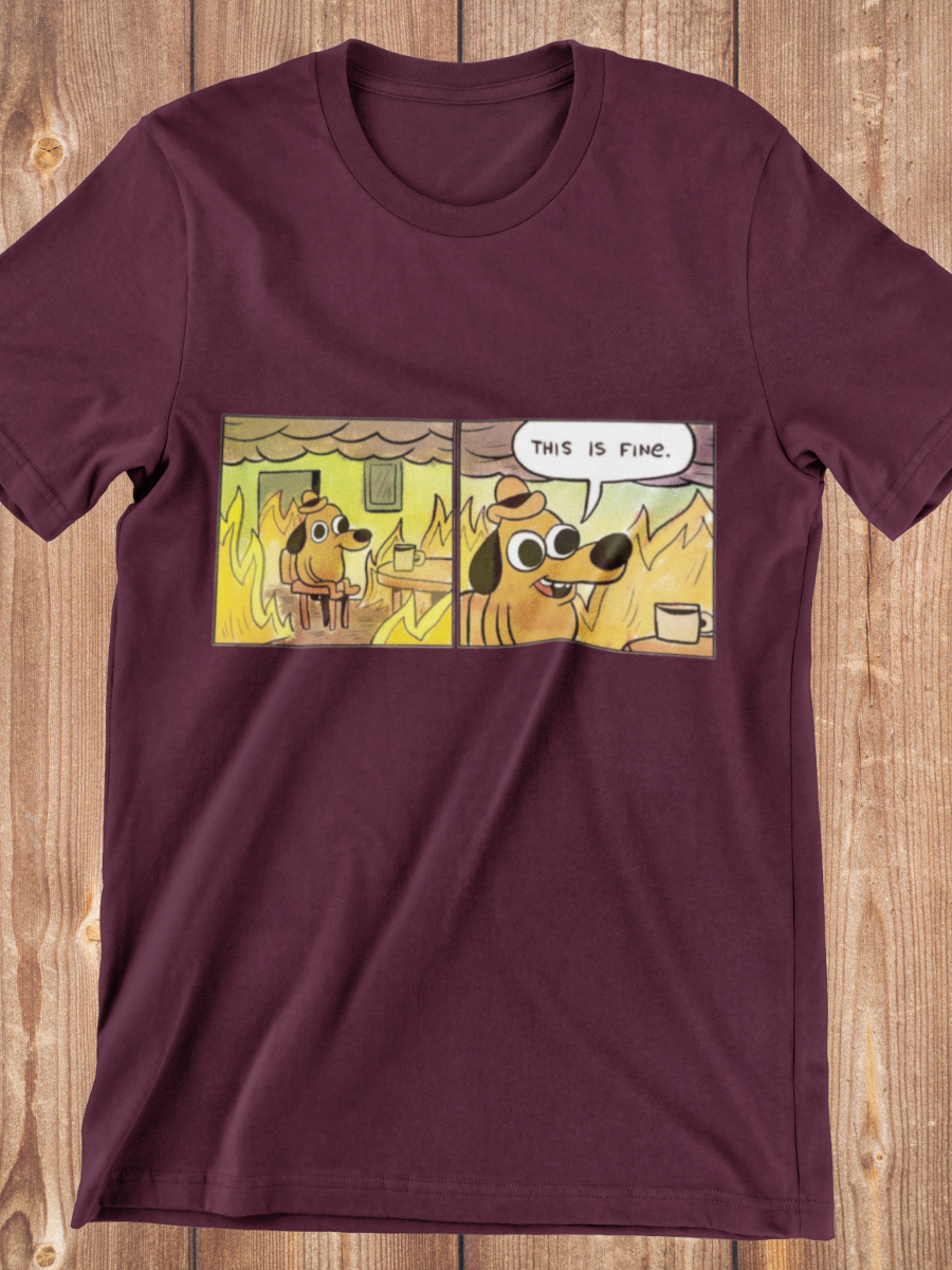Fire But This Is Fine meme Graphic T-shirt