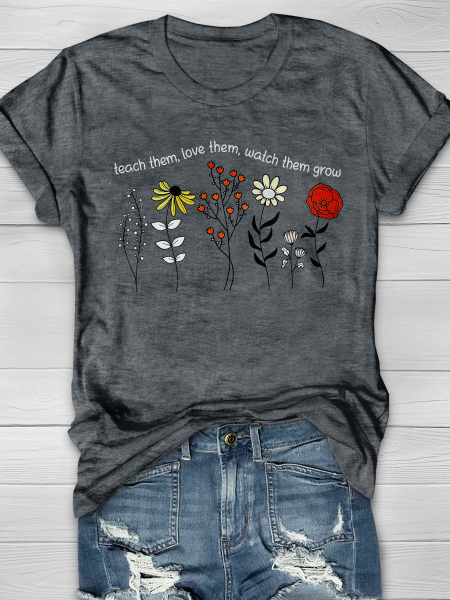 Teach Them Love Them Watch Them Grow Teacher Print Graphic T-shirts