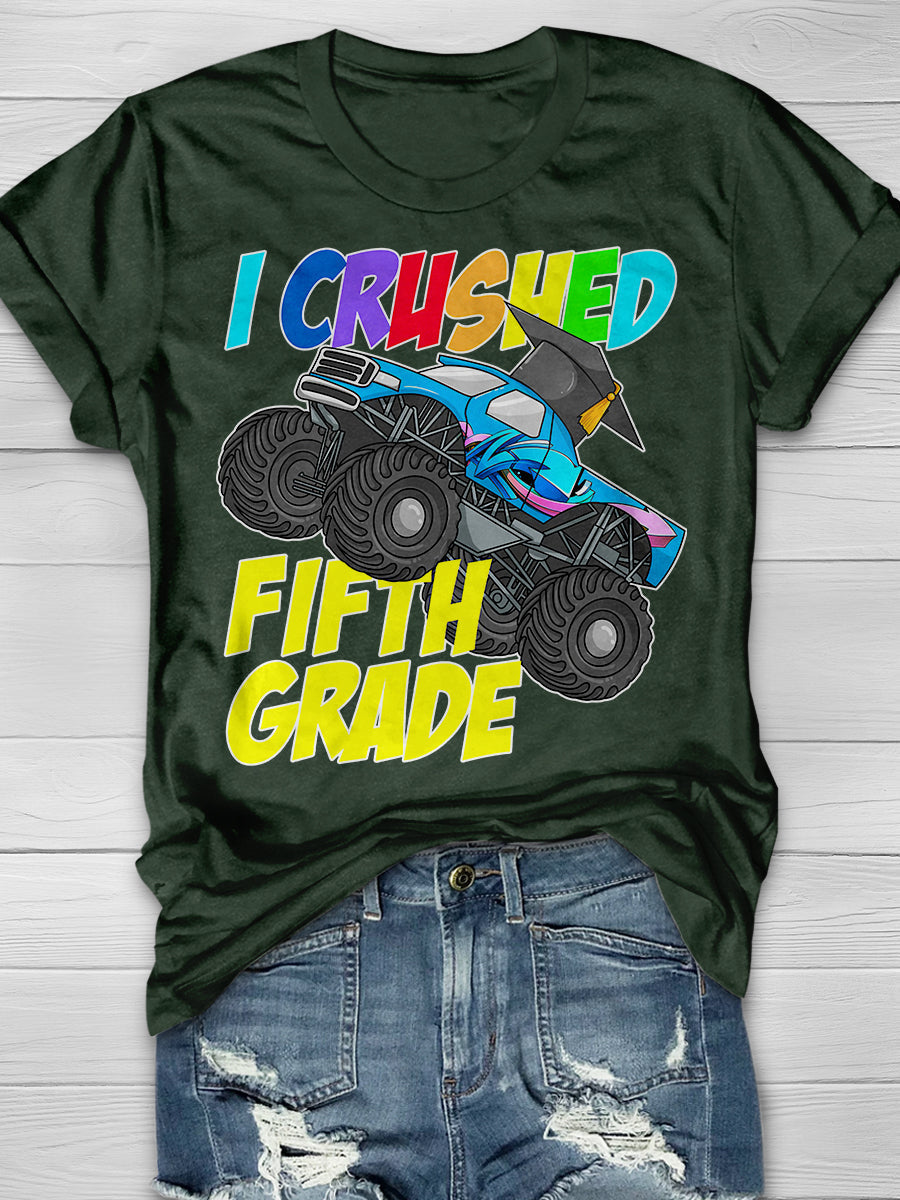 I Crushed Fifth Grade Print Graphic T-shirts