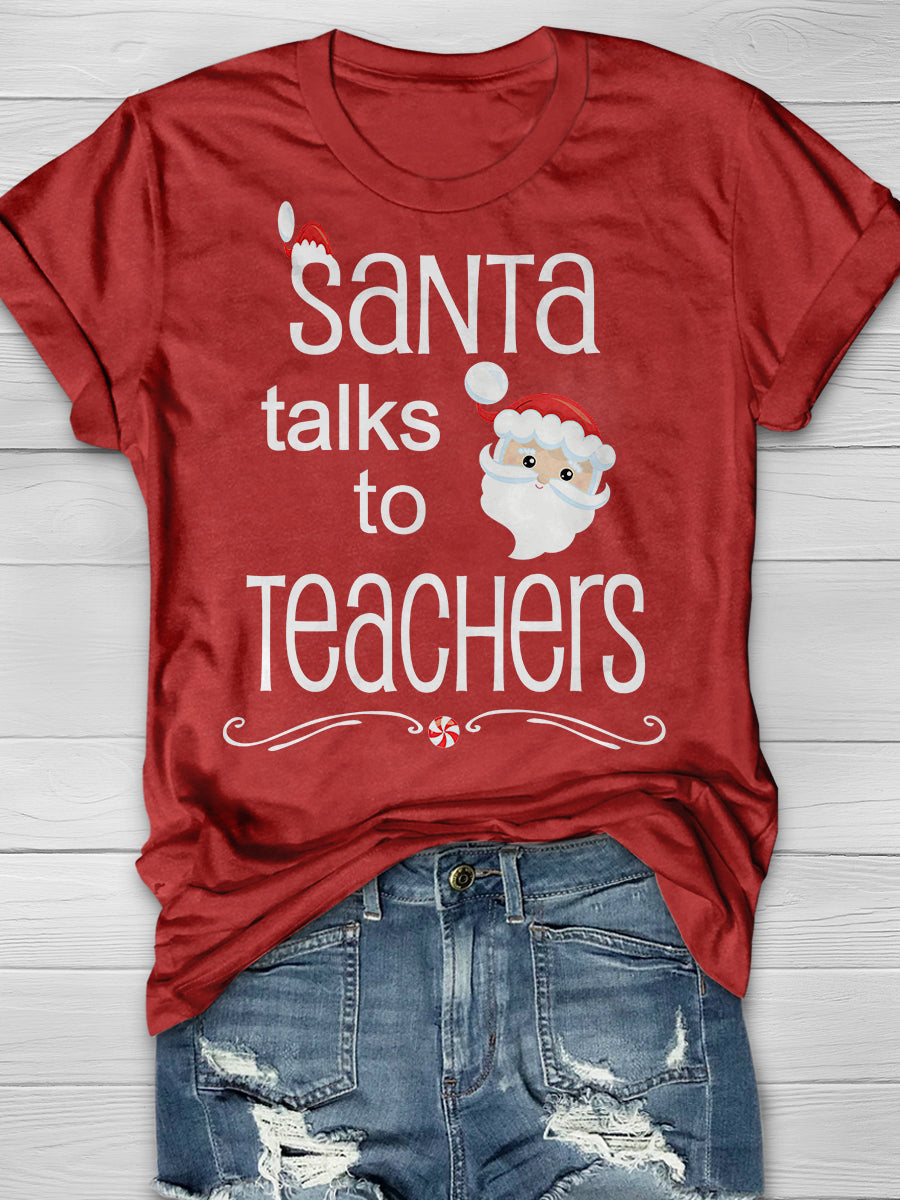 Santa Talks To Teachers Print Graphic T-shirts