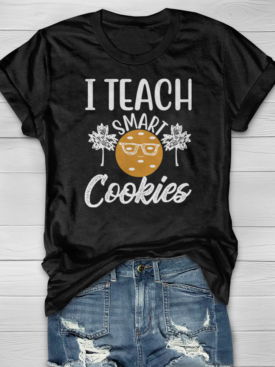 I Teach Smart Cookies Print Graphic T-shirts