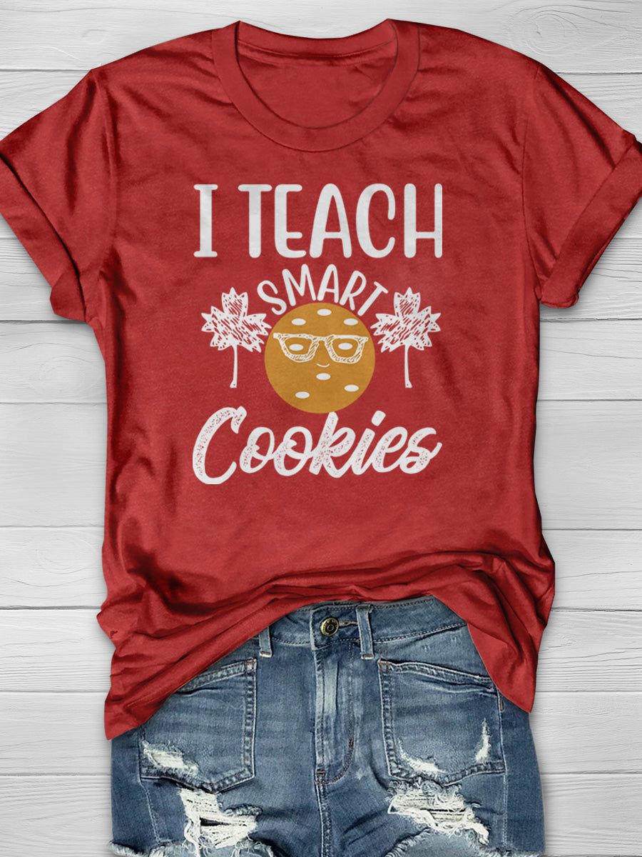 I Teach Smart Cookies Print Graphic T-shirts
