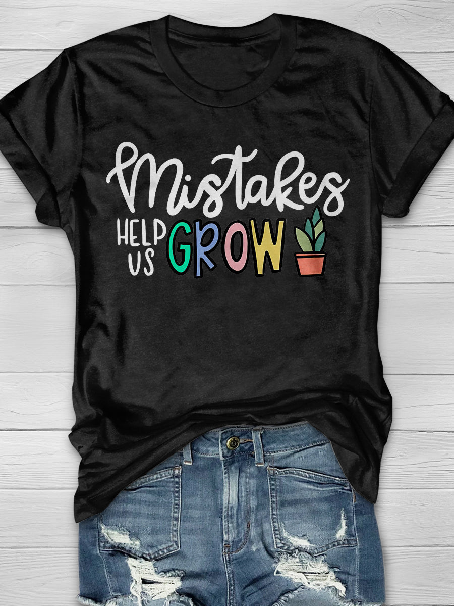 Mistakes Help Us Grow Print Graphic T-shirts