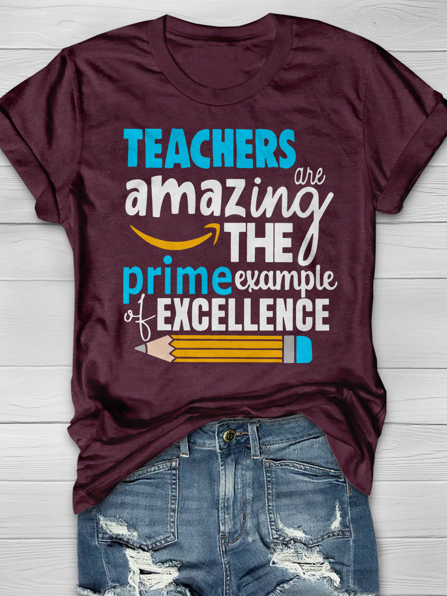 Teachers Amazing The Prime Example Excellence Print Graphic T-shirts