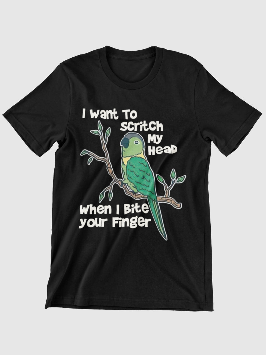 I Want To Scritch My Head When I Bite Your Finger Graphic T-shirt