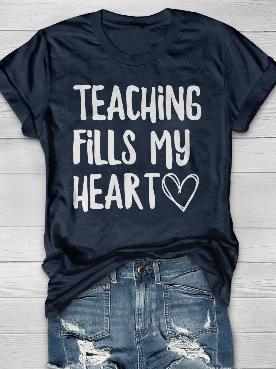 Teaching Fills My Heart Print Graphic T-shirts
