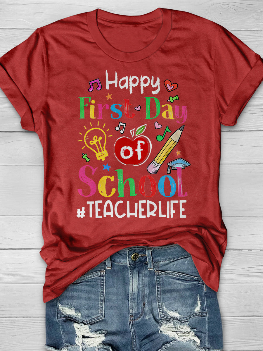 Happy First Day Of School Teacher Life Print Graphic T-shirts