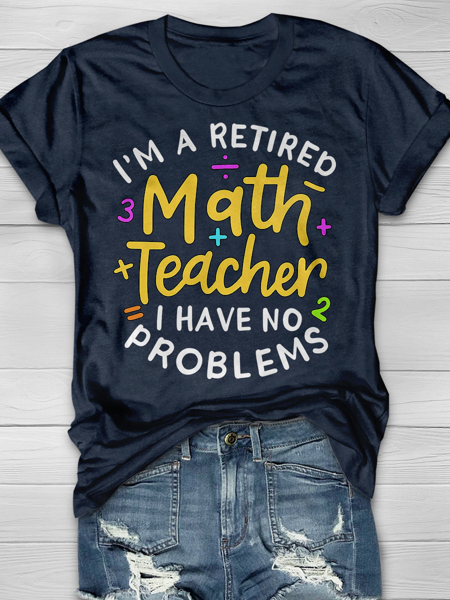 Retired Math Teacher Print Graphic T-shirts