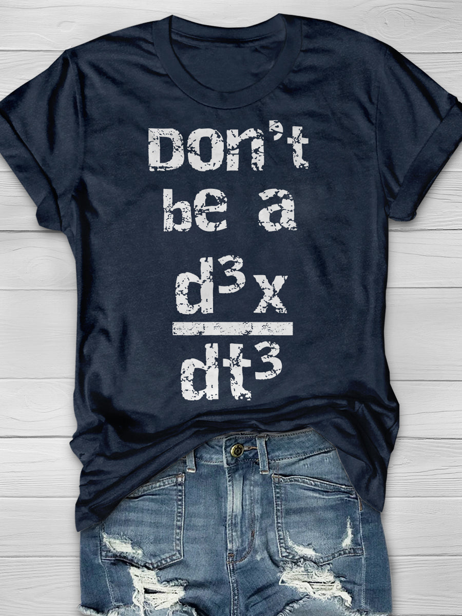Funny Nerdy Don't Be A Jerk Distressed Calculus Math Teacher Print Graphic T-shirts