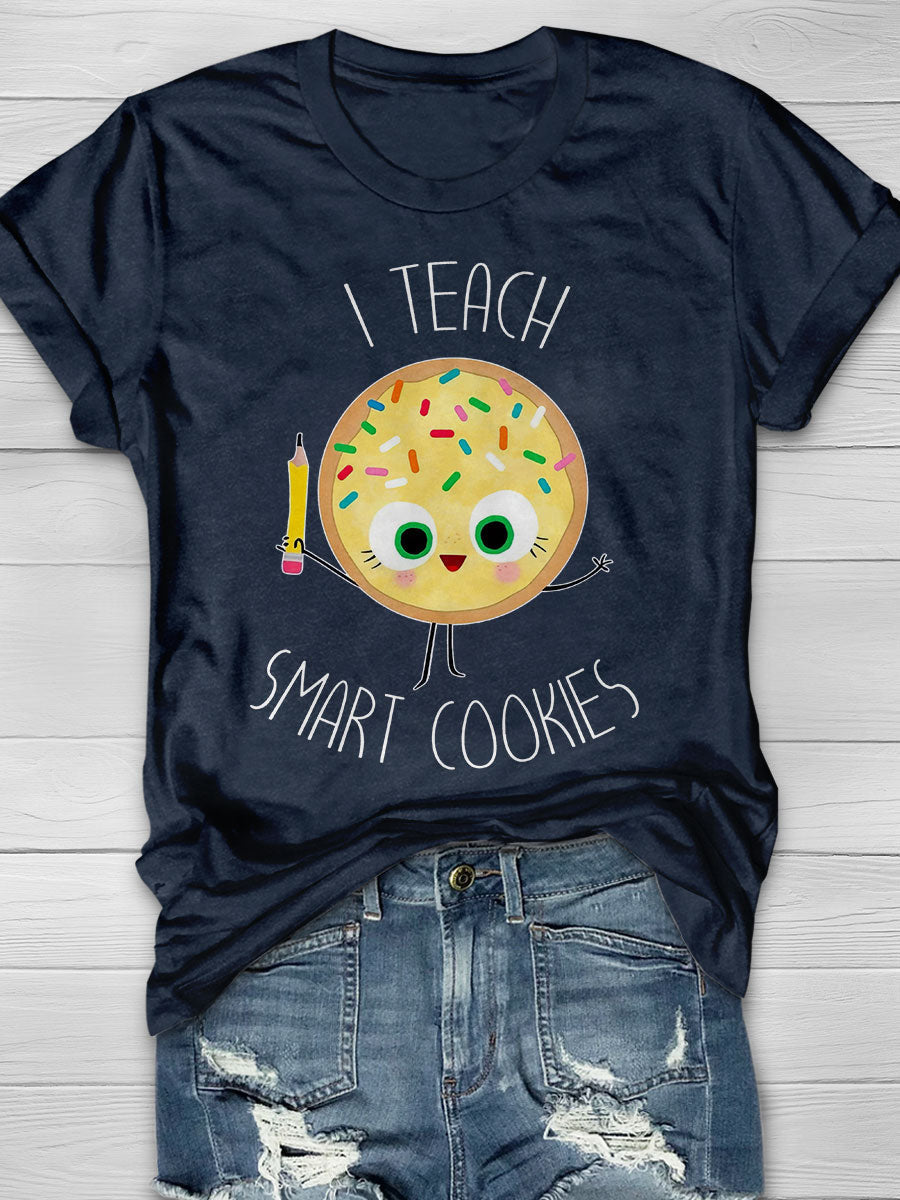 I Teach Smart Cookies Print Short Sleeve T-shirt