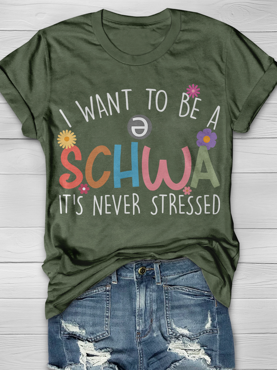 I Want To Be A Schwa It's Never Stressed Graphic T-shirt
