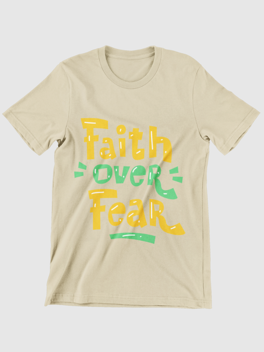 Faith Over Fear Graphic T-shirt