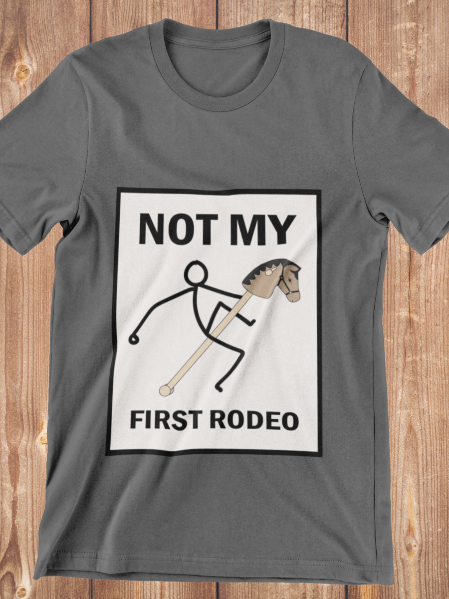 Not My First Rodeo Graphic T-shirt