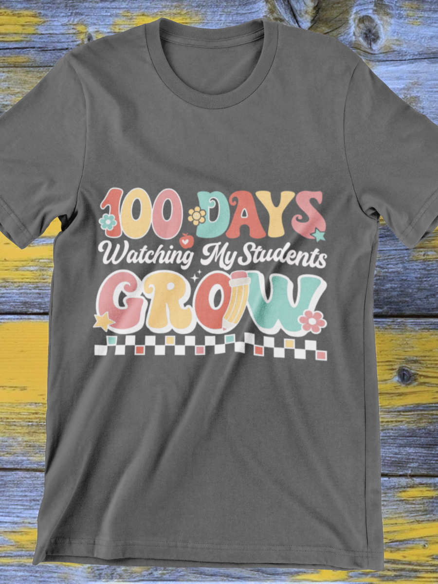 100 Day Watching My Students Grow Graphic T-shirt