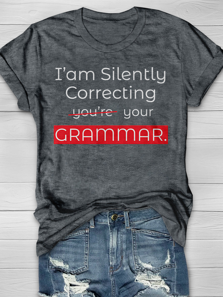 I'm silently correcting your Grammar Print Graphic T-shirts