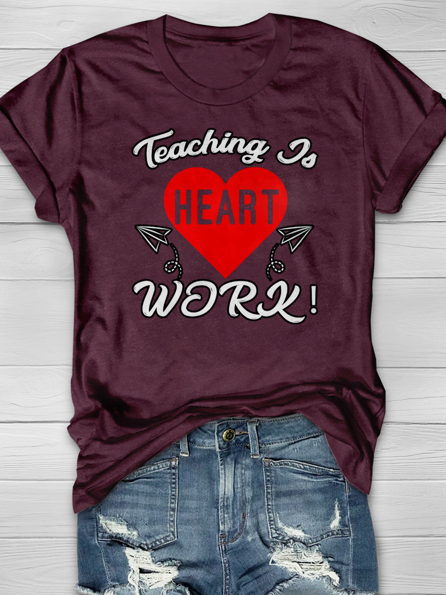 Teaching To Heart Work Print Graphic T-shirts