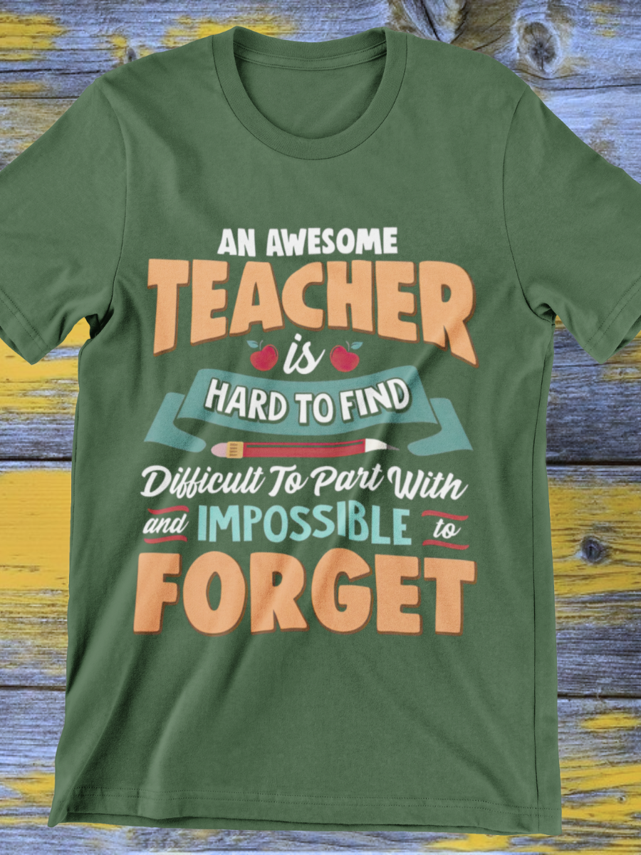 An Awesome Teacher Is Hard To Find Graphic T-shirt