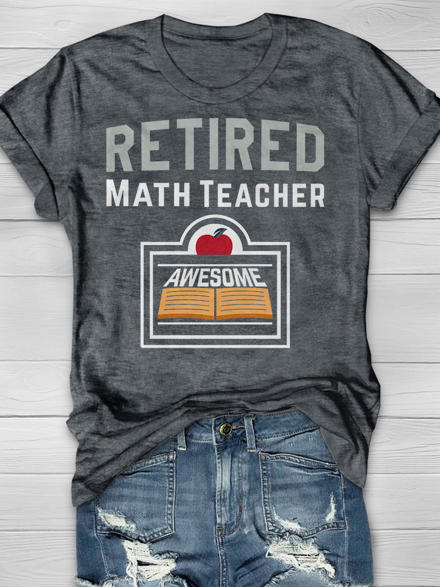 Retired Math Teacher Print Graphic T-shirts