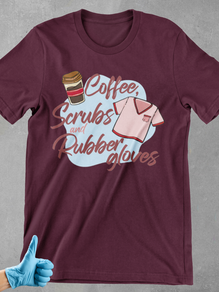 Coffee Scrubs and Robbers Gloves Nurse Graphic T-shirt